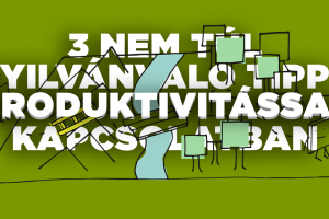 3 nem túl nyilvánvaló tipp a produktivitással kapcsolatban