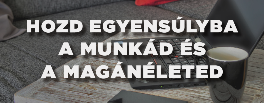 8 tipp, amellyel egyensúlyba hozhatod az életedet, ha a munka elárasztja az otthonodat