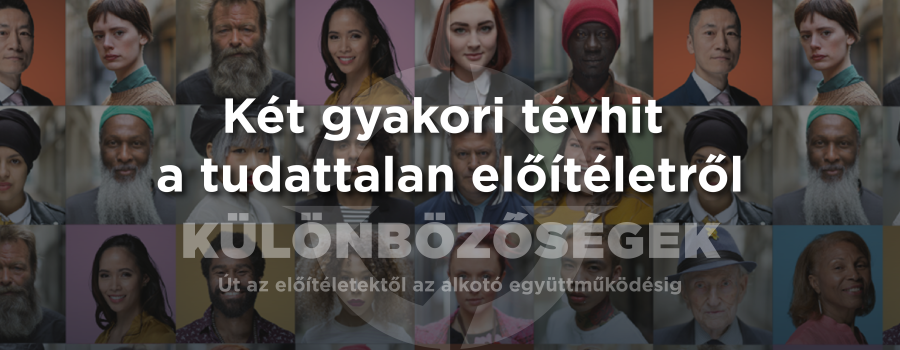 2 gyakori tévhit a tudattalan előítéletről