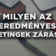 Milyen az eredményes meetingek zárása?